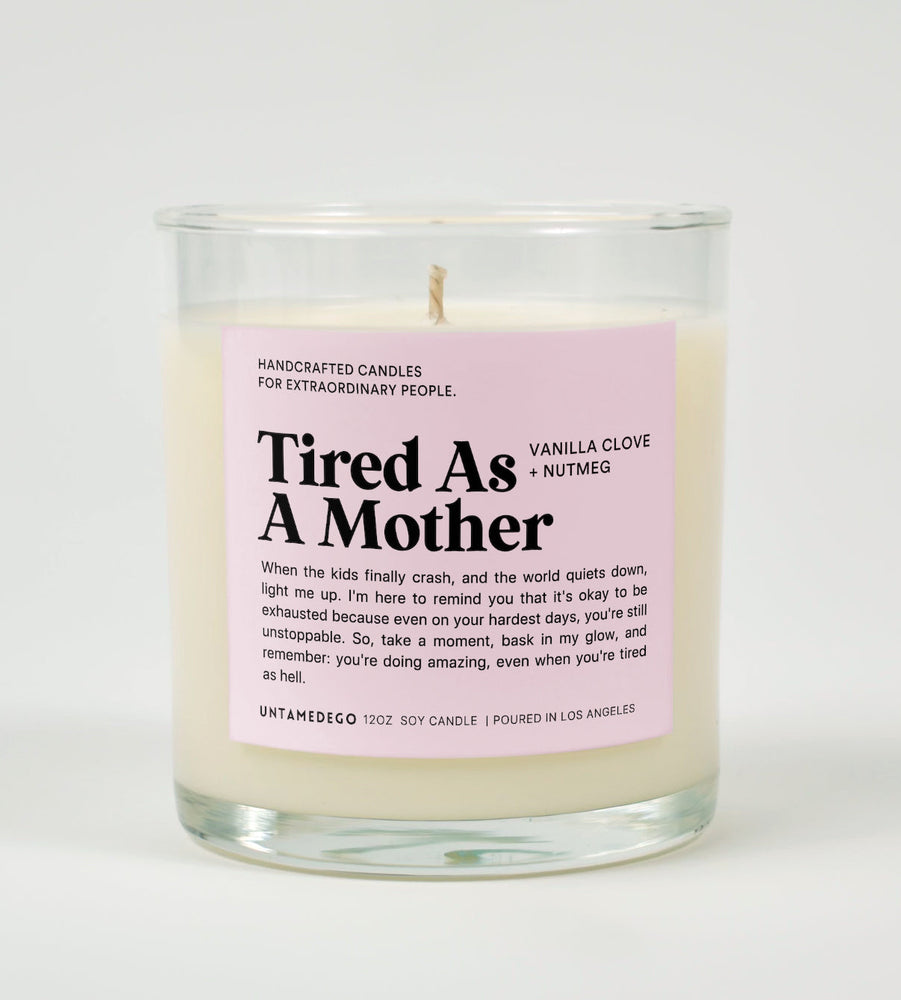 Tired As A Mother Glass Candle (ONLINE ORDER ONLY)