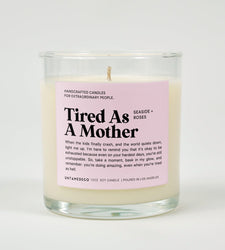 Tired As A Mother Glass Candle (ONLINE ORDER ONLY)