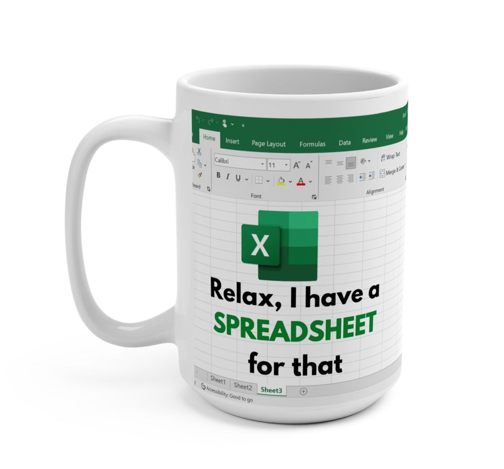 Relax I Have Spreadsheet For That Mug (Online Order Only)