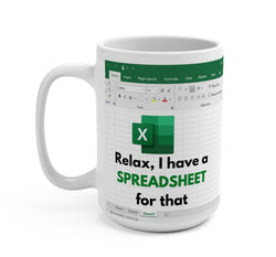 Relax I Have Spreadsheet For That Mug (Online Order Only)