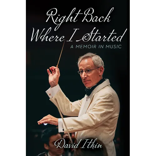 Right Back Where I Started: A Memoir in Music Volume 19 - Hardcover (ONLINE ORDER ONLY)