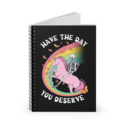 Have The Day You Deserve Spiral Notebook - Ruled Line (ONLINE ORDER ONLY)