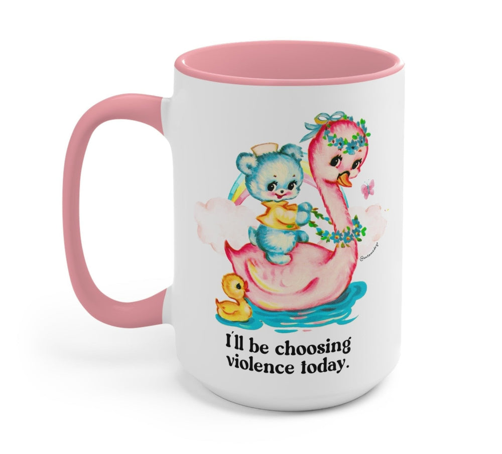 I'll Be Choosing Violence Today Mug (Online Order Only)