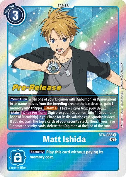 Matt Ishida [BT6-088] [Double Diamond Pre-Release Cards] (ONLINE ORDER ONLY)