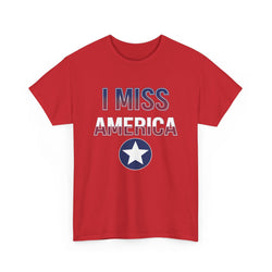 "I Miss America" Star Unisex Heavy Cotton Tee (ONLINE ORDER ONLY)