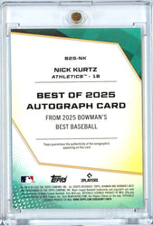 2025 Topps Bowman's Best Nick Kurtz #B25NK Best of 2025 Auto Athletics Rookie RC Baseball Card