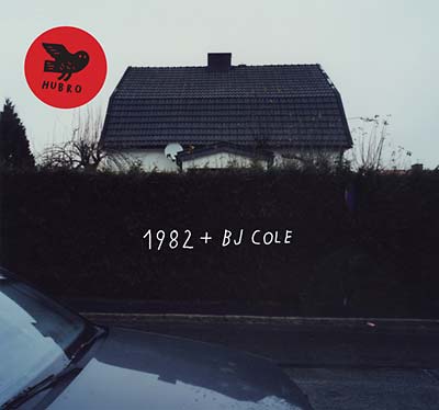 1982 + BJ COLE - 1982 + BJ Cole [Vinyl] (ONLINE ORDER ONLY)