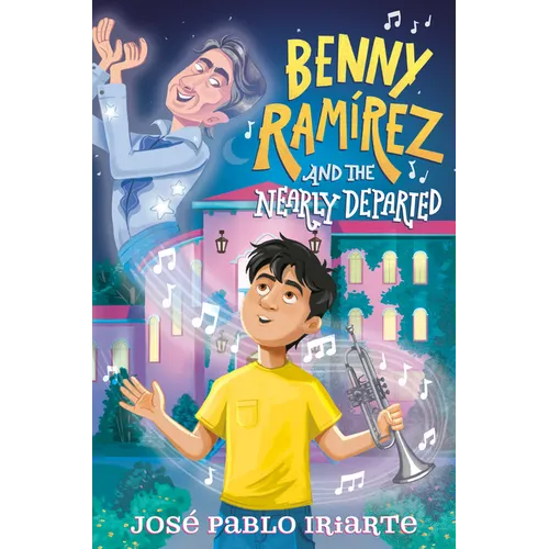 Benny Ramírez and the Nearly Departed - Hardcover (ONLINE ORDER ONLY)