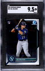 Graded 2022 Topps Bowman Chrome Cal Raleigh #51 Rookie RC Baseball Card SGC 9.5 Mint+ (ONLINE ORDER ONLY)