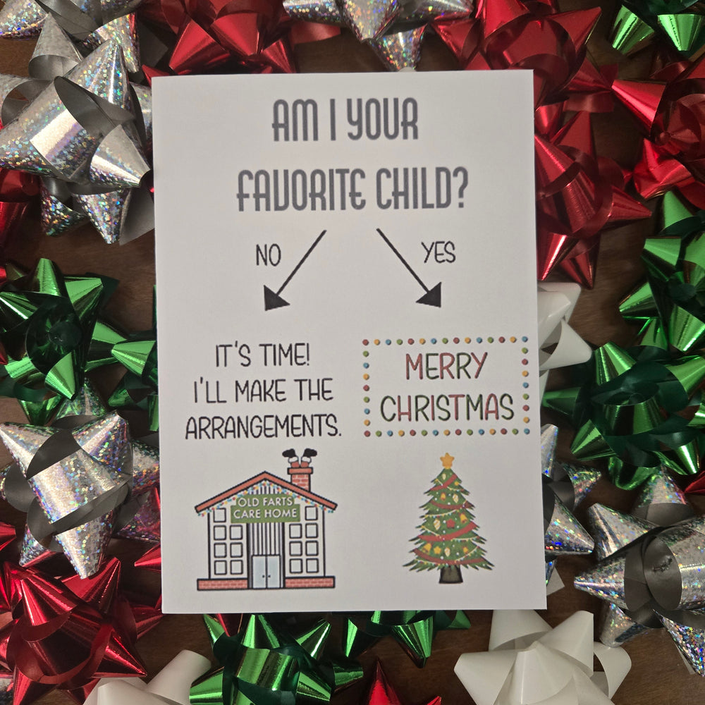 Am I Your Favorite Child Christmas Card (ONLINE ORDER ONLY)