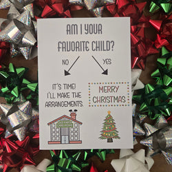 Am I Your Favorite Child Christmas Card (ONLINE ORDER ONLY)