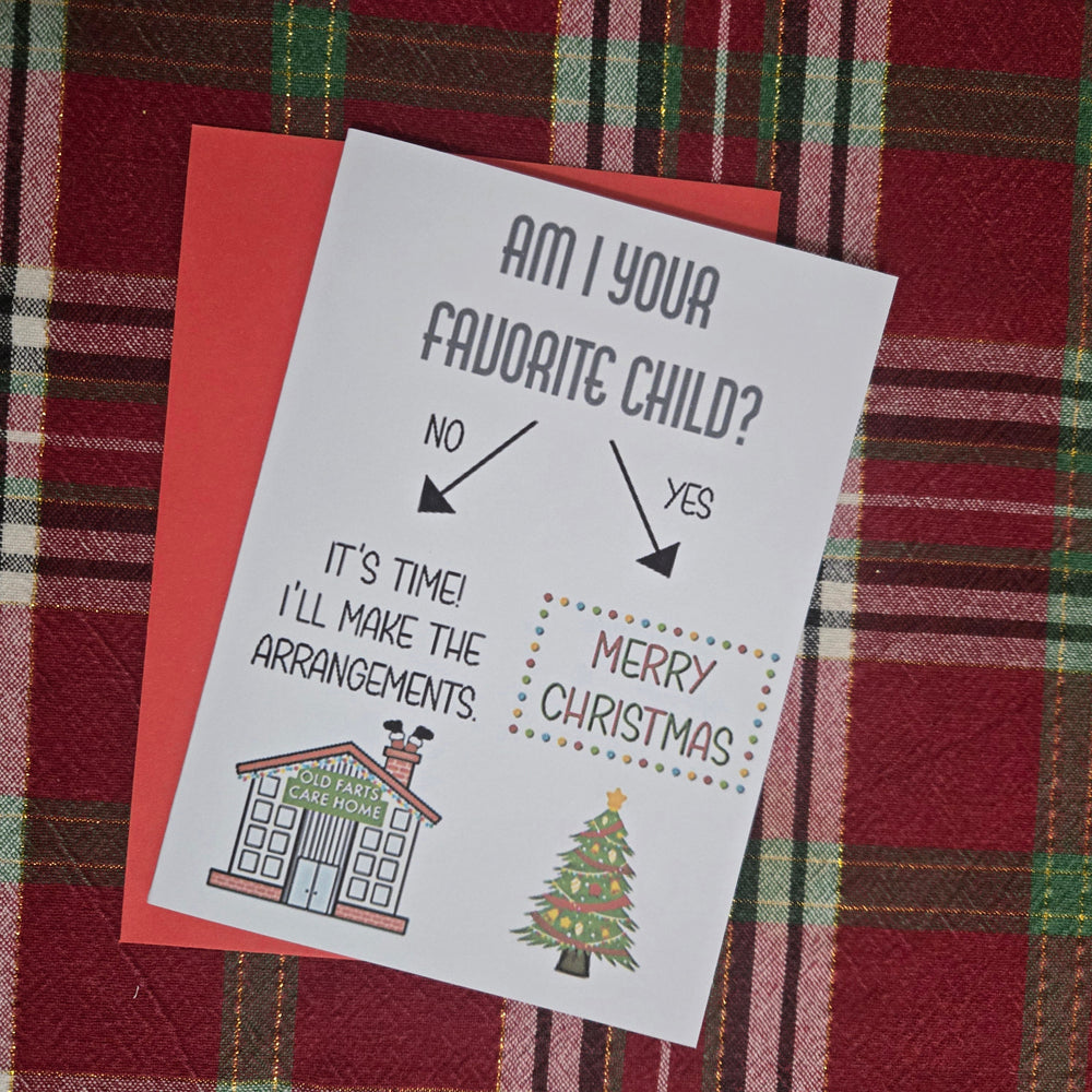Am I Your Favorite Child Christmas Card (ONLINE ORDER ONLY)