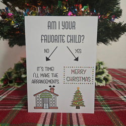 Am I Your Favorite Child Christmas Card (ONLINE ORDER ONLY)
