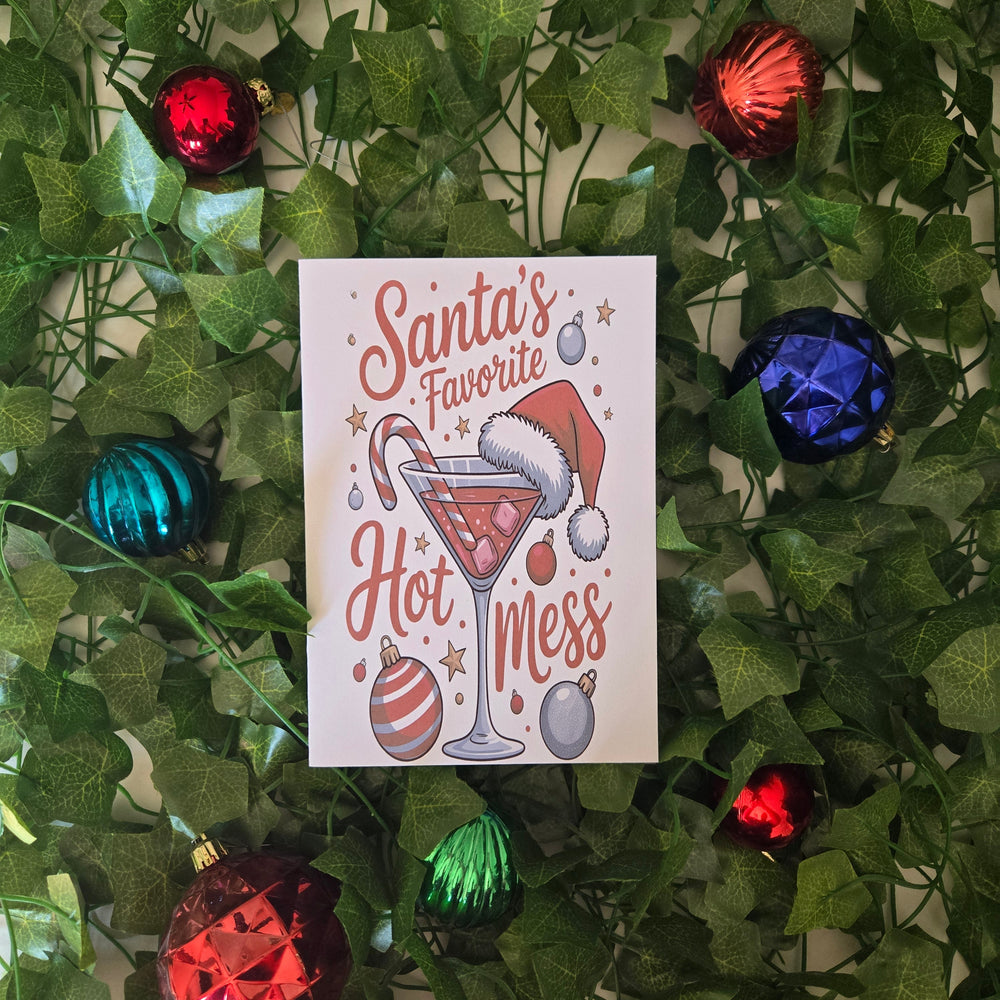 Santa's Favorite Hot Mess Christmas Card (ONLINE ORDER ONLY)