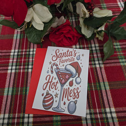 Santa's Favorite Hot Mess Christmas Card (ONLINE ORDER ONLY)