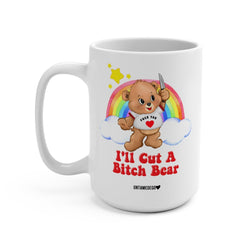 I'll Cut A Bitch Bear Lolly The Bear Mugs (Online Order Only)