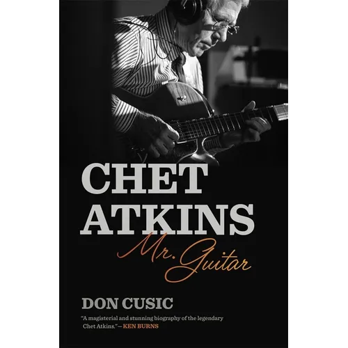 Chet Atkins: Mr. Guitar - Hardcover (ONLINE ORDER ONLY)
