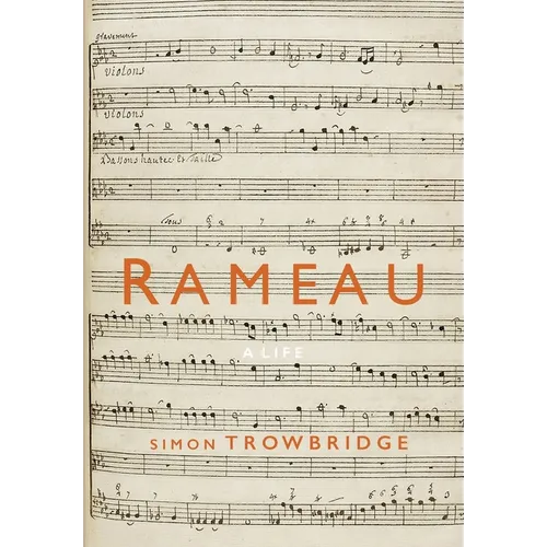 Rameau: A Life - Hardcover (ONLINE ORDER ONLY)