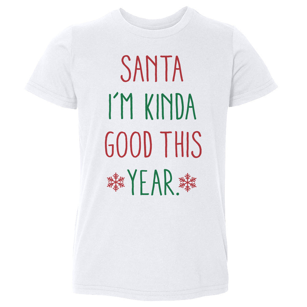 Christmas Santa I'm Kinda Good This Year (ONLINE ORDER ONLY)