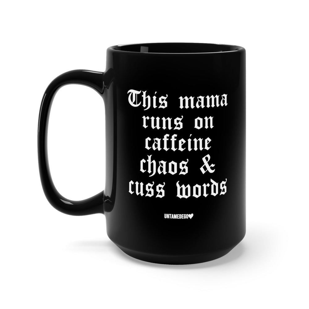 This Mama Runs On Caffeine Chaos & Cuss Words Mug (Online Order Only)