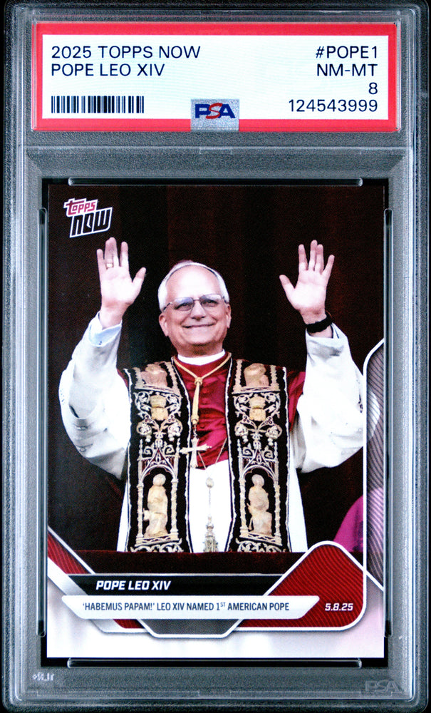 Graded 2025 Topps Now Pope Leo Xiv #POPE1 Non-Sport Card PSA 8 Near Mint (ONLINE ORDER ONLY)