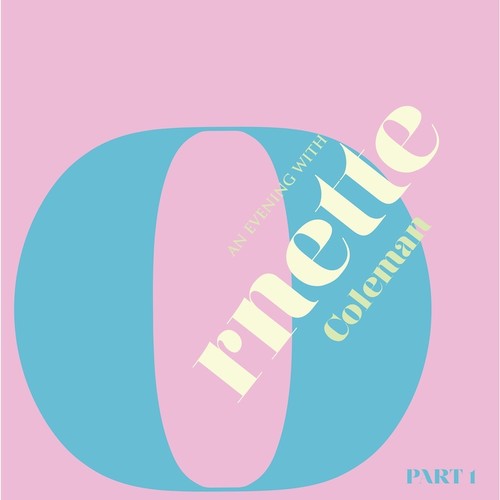 An Evening With Ornette Coleman, Part 1  [RSD BF 2016]