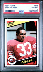 Graded 1984 Topps Roger Craig #353 Rookie RC Football Card PSA 8 Near Mint (ONLINE ORDER ONLY)