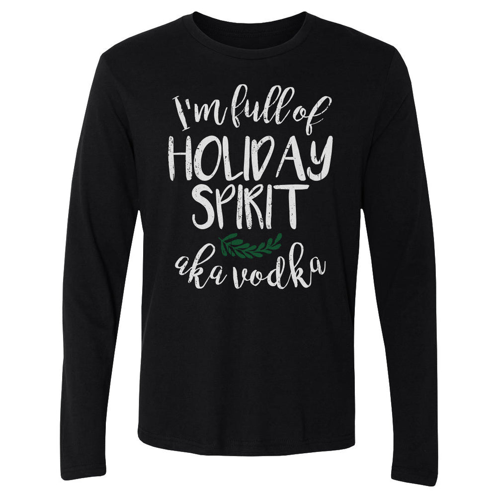Christmas I'm Full Of Holiday Spirit WHT (ONLINE ORDER ONLY)