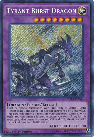 Tyrant Burst Dragon [DRL2-EN004] Secret Rare (ONLINE ORDER ONLY)