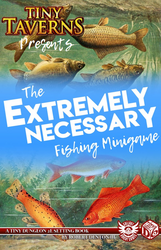 The Extremely Necessary Fishing Minigame - A Tiny Taverns DLC (Online Order Only)