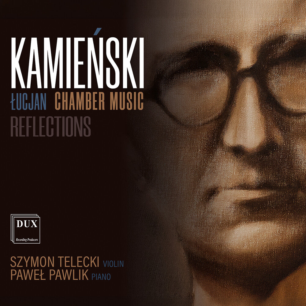 Lucjan Kamienski: Chamber Music Reflections [CD] (ONLINE ORDER ONLY)
