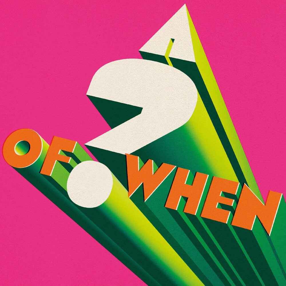 A ? Of When [CD]