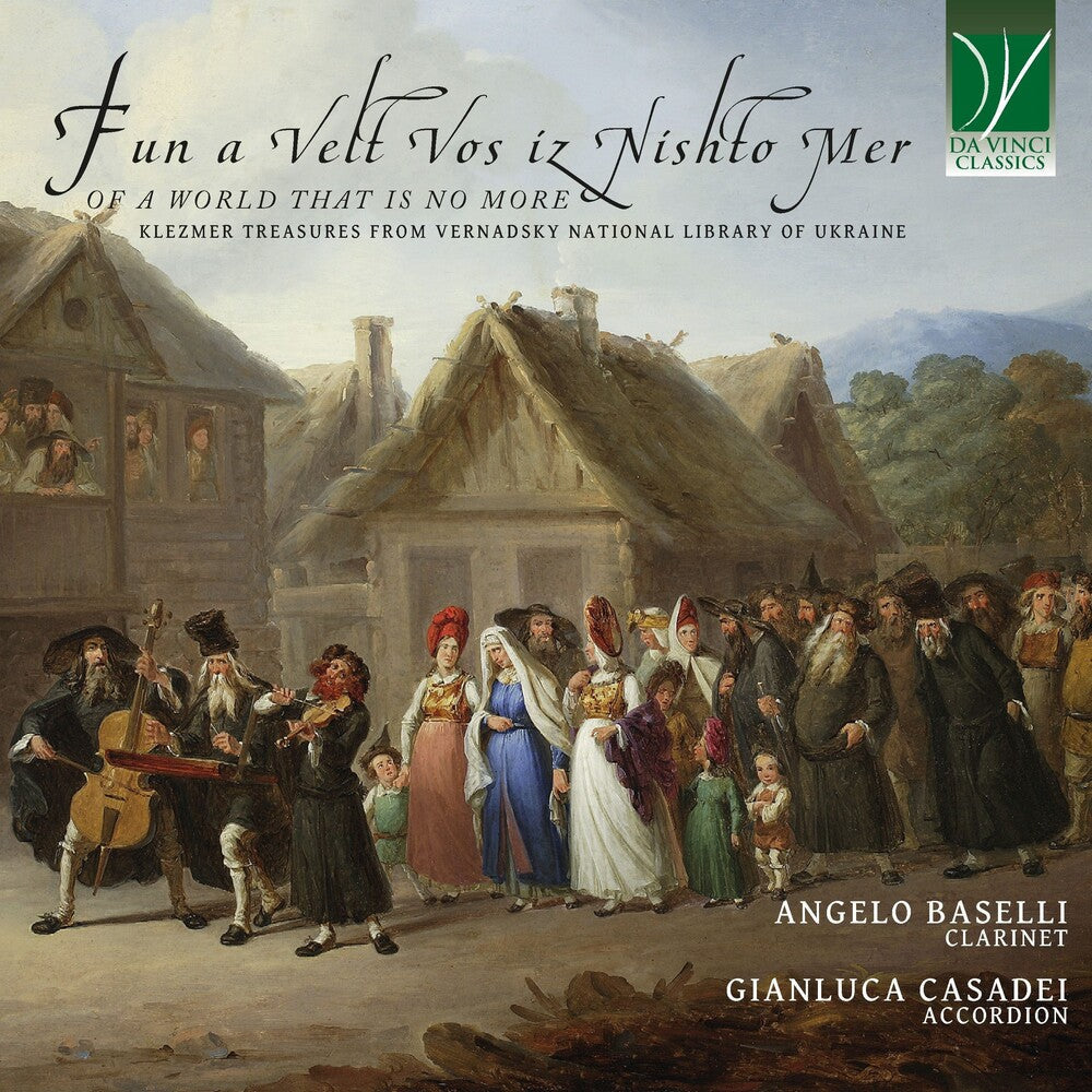 Fun a Velt Vos Iz Nishto Mer, of a World That Is No More: Klezmer Treasures From Vernadsky National [CD]