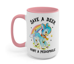 Save A Deer Hunt A Pedophile Mug (ONLINE ORDER ONLY)