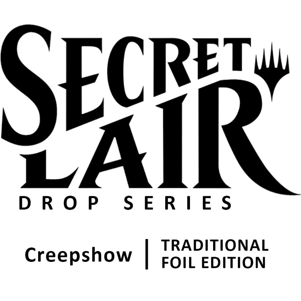 Secret Lair Drop: Secret Lair x Creepshow - Traditional Foil Edition [SLD - N/A] (ONLINE ORDER ONLY)