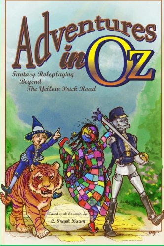 Adventures in Oz: Fantasy Roleplaying Beyond The Yellow Brick Road (ONLINE ORDER ONLY)