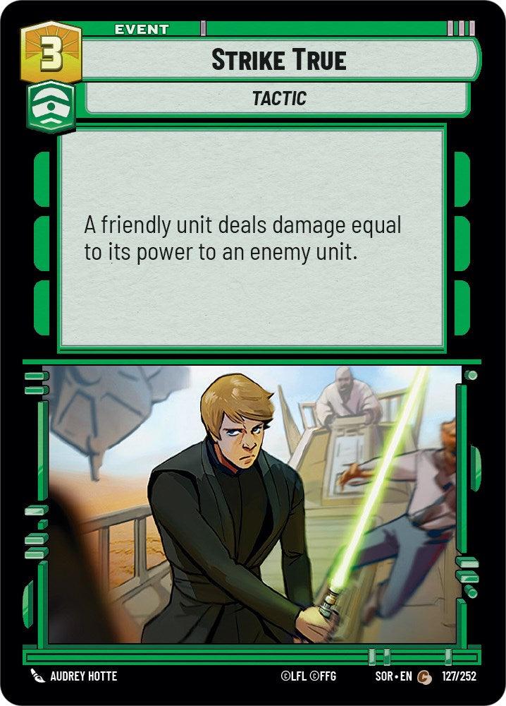 Strike True (127/252) [Spark of Rebellion] (ONLINE ORDER ONLY)