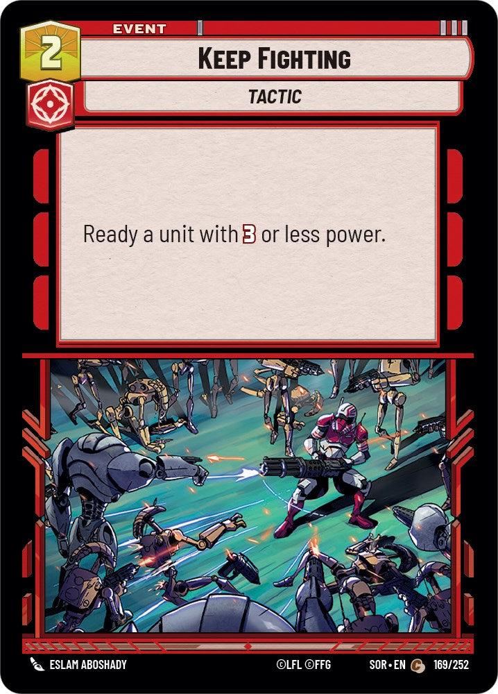 Keep Fighting (169/252) [Spark of Rebellion] (ONLINE ORDER ONLY)