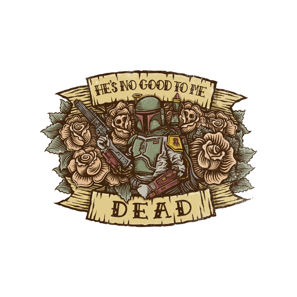 He's No Good To Me Dead (Online Order Only)