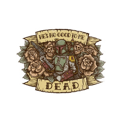He's No Good To Me Dead (Online Order Only)