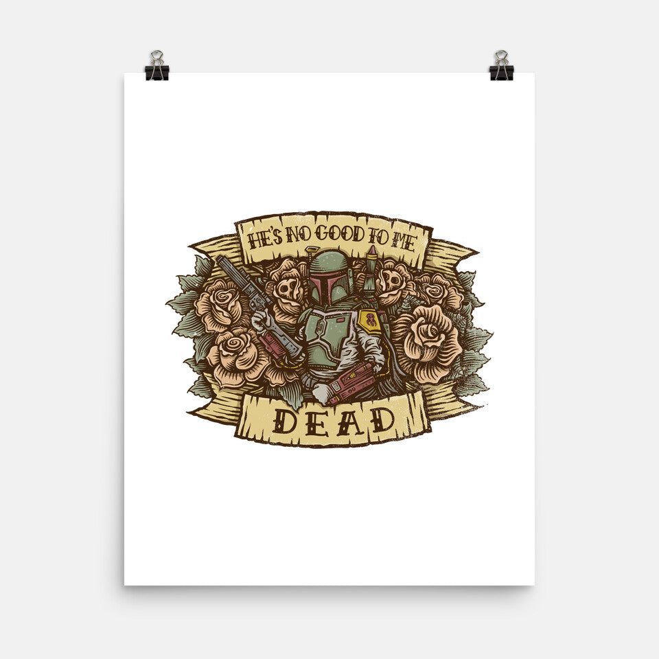 He's No Good To Me Dead (Online Order Only)