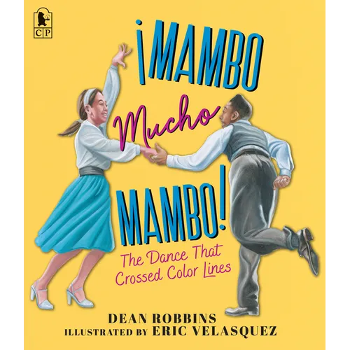 ¡Mambo Mucho Mambo! the Dance That Crossed Color Lines - Paperback (ONLINE ORDER ONLY)