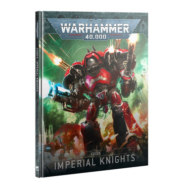 Codex: Imperial Knights - Anime Imports LLC