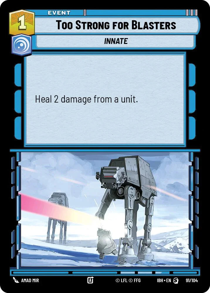 Too Strong for Blasters (91/104) (91/104) [Intro Battle: Hoth] (ONLINE ORDER ONLY)