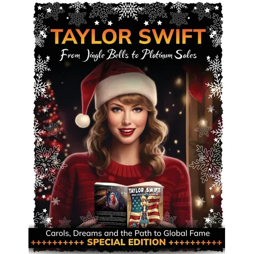 "Taylor Swift: From Jingle Bells to Platinum Sales" - Paperback (ONLINE ORDER ONLY)