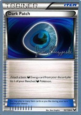 Dark Patch (93/108) (Darkrai Deck - Jason Klaczynski) [World Championships 2013] (Online Only)