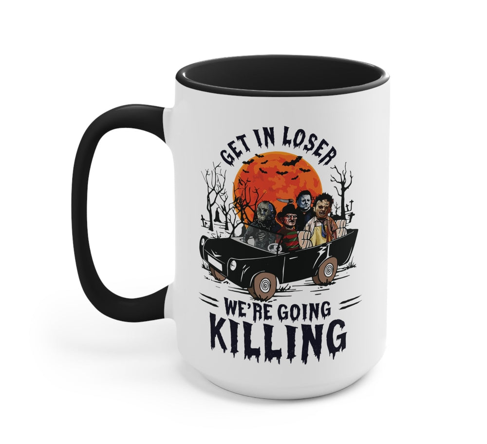 Get In Loser We're Going Killing Halloween Mug (ONLINE ORDER ONLY)