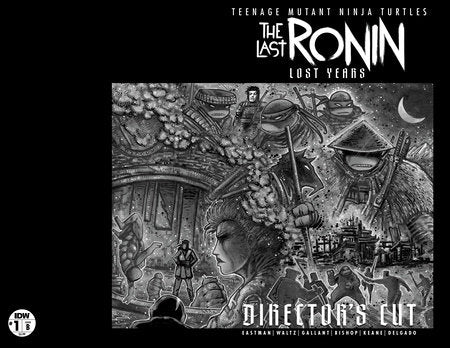 Teenage Mutant Ninja Turtles The Last Ronin Lost Years #1 Director'S Cut B Kevin Eastman (04/26/2023) IDW (ONLINE ORDER ONLY)