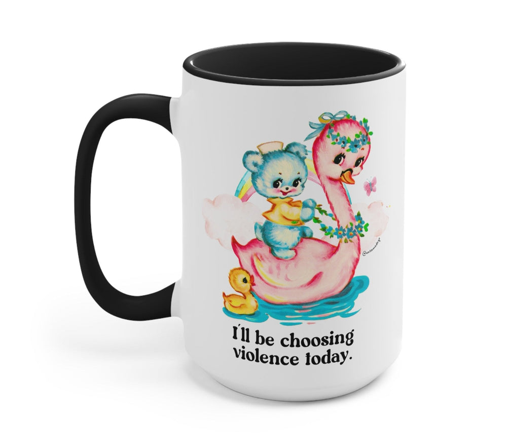 I'll Be Choosing Violence Today Mug (Online Order Only)