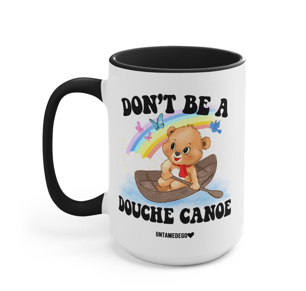 Don't Be A Douche Canoe Lolly The Bear 15oz Mug (Online Order Only)